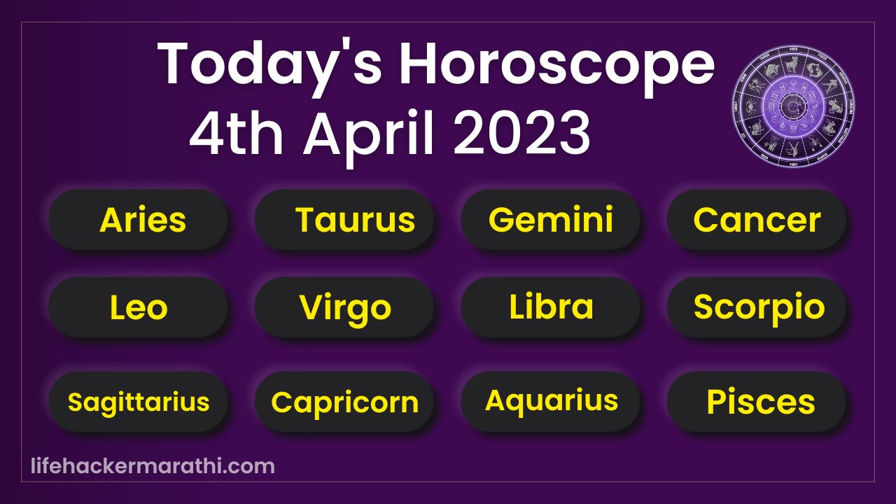 4th April 2023 Horoscope 