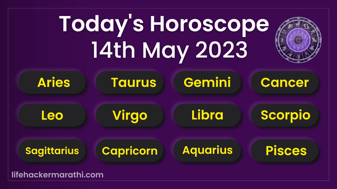 14 May 2023 Horoscope Lifehacker Marathi