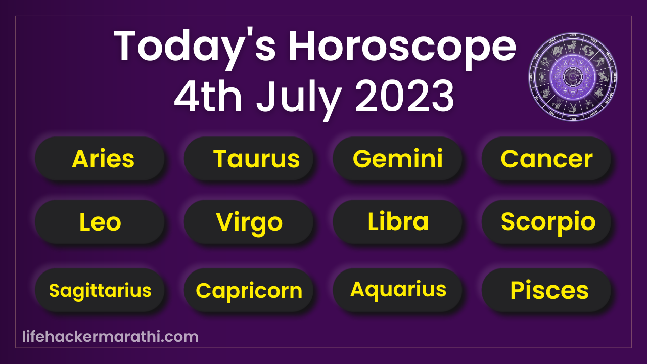 4 July 2023 Horoscope Lifehacker Marathi